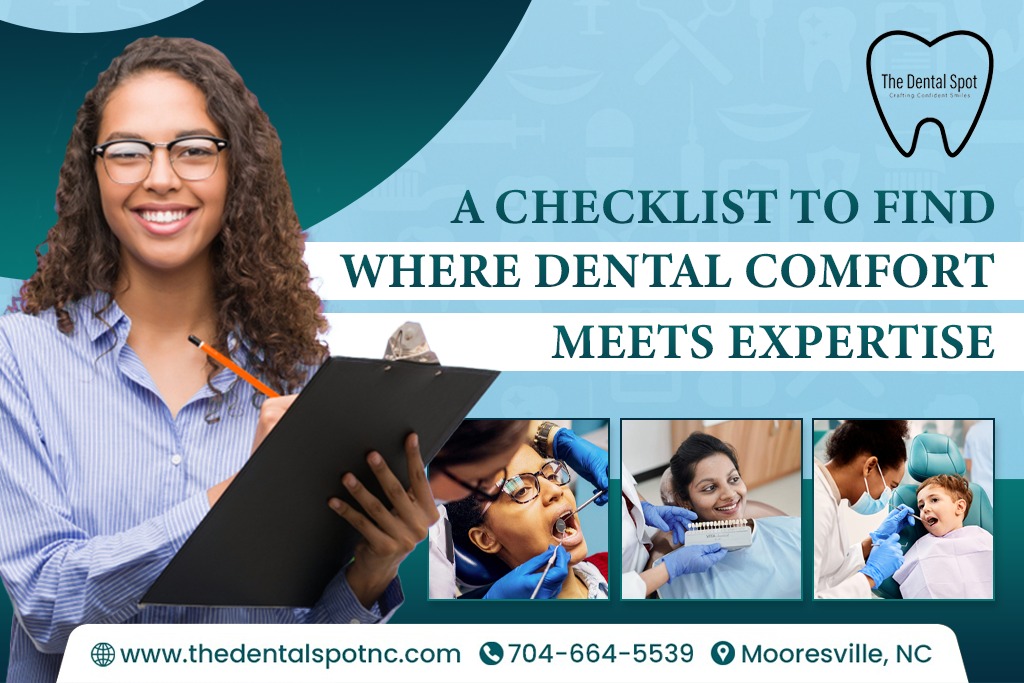 A Checklist to Find Where Dental Comfort Meets Expertise